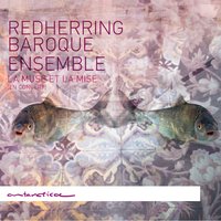 Quatrième Suite de Clavecin en Concert: VI. Menuet - RedHerring Baroque Ensemble & Guy Penson