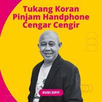 Tukang Koran Pinjam Handphone Cengar Cengir - Rudi Sipit