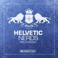 Feel It for You - Helvetic Nerds