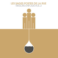 On peut pas m'reprocher - Les Sages Poètes De La Rue