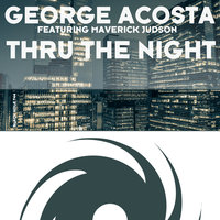 Thru the Night - George Acosta