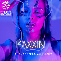 Faxxin - Che Jose & ALLKNIGHT
