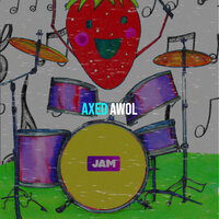 Axed (Clean) - AWOL