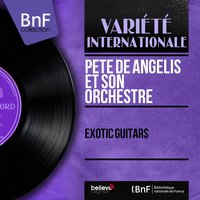 Exotic Guitars - Pete de Angelis et son orchestre