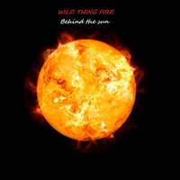 Evil Is Here - Wild Thing Fire