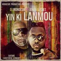 Yin ki lanmou - DJ Mondésir & Johan Gueret