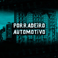 Porradeiro Automotivo - DJ Bruninho 17 & DJ Riick Original & MC NEGUINHO DO MORRO
