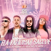 Ela Vai Tomar Sacode - GS O Rei do Beat & MC PR & mc larissa & Mc Magrinho