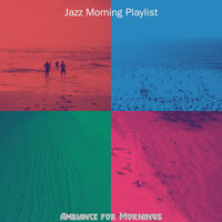 Background for Sunday Morning - Jazz Morning Playlist