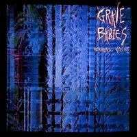 Eternal (On & On) - Grave Babies