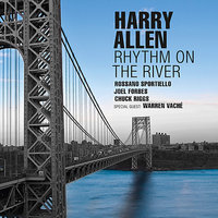 Down By The River - Chuck Riggs & Harry Allen & Joel Forbes & Rossano Sportiello
