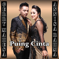 Puing Cinta - Anisa Rahma & Gerry Mahesa