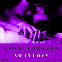 All Through the Night - CARMEN DRAGON & Hollywood Pops Orchestra
