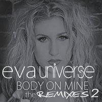 Body on Mine - Eva Universe & Eva