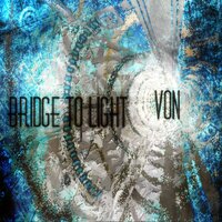 Bridge to Light - Von