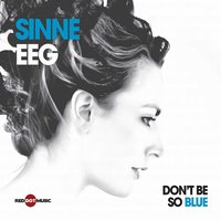 Don't Be So Blue - Sinne Eeg & Morten Lund & Jacob Christoffersen & Morten Ramsbøl