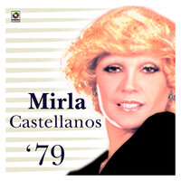 Quién Me Traera Una Rosa - Mirla Castellanos