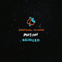 Motion - Emotional Oranges