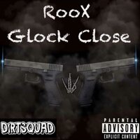 Glock Close - Roox