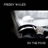 On the Road - Freddy Wales