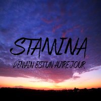 Demain est un autre jour - Stamina