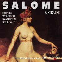 Salome: "Siehe, die Zeit ist gekommen" (Jochanaan, Herodias, Herodes, Ester Jude) - Hans Hotter & Fritz Reiner & Orchestra of the Metropolitan Opera House & Рихард Штраус