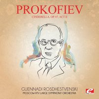 Cinderella, Op. 87, Act II: Skinny's Variation - Moscow RTV Large Symphony Orchestra & Геннадий Рождественский & Сергей Сергеевич Прокофьев