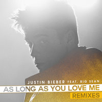As Long As You Love Me - Justin Bieber & Ferry Corsten