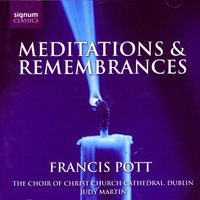O Lord, Support us all the Day Long (Pott) - Francis Pott, The Choir of Christ Church Cathedral, Dublin,  Judy Martin, Tristan Russcher