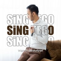 Sing Tego - Wandra Restus1yan