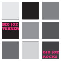 Lipstick, Powder and Paint - Big Joe Turner