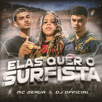 Elas Quer o Surfista - Mc Zerva & DJ Official