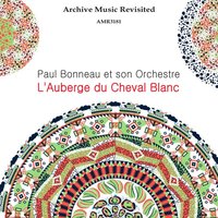 Final du 2e acte - Paul Bonneau & son Orchestre