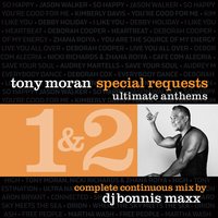 Special Requests / Ultimate Anthems Vol. 1 - DJ Bonnis Maxx & Tony Moran
