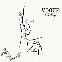 Vogue Challenge - Ace & Sempa Ty