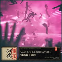 Your Time - Valy Mo & Housewerk