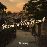 Here in My Heart - Niboyeang