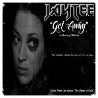 Get Away - Jay Tee & J Minixx