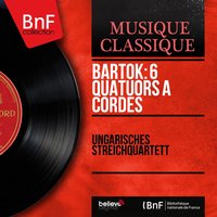Quatuor à cordes No. 6, Sz. 114: III. Mesto - Burletta - Ungarisches Streichquartett & Бела Барток