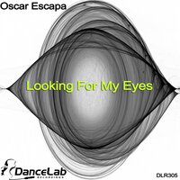 Looking For My Eyes - Oscar Escapa