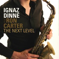 The Twisting Path - Ignaz Dinne & Ron Carter