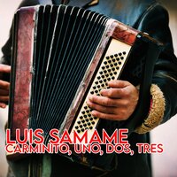 Caminito / Uno, Dos, Tres - Luis Samamè