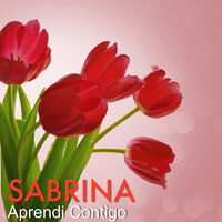 Talvez Fosse o Que Queria - Sabrina