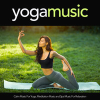 Relaxing Yoga Music - Yoga Music & Kundalini & Yoga Workout Music