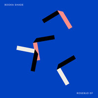 Rosebud - Booka Shade