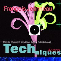 Techniques Douces - Francois Jeanneau