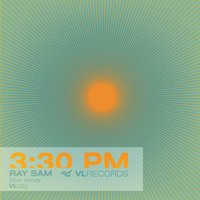 3:30 PM  (feat. Elie Z, Marielle) - RAY SAM