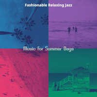 Inspired Long Holidays - Fashionable Relaxing Jazz