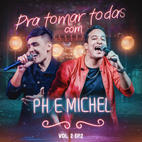 Laço Aberto (Te Amar Foi um Erro) [Ao Vivo] - Ph e Michel & Guilherme & Benuto