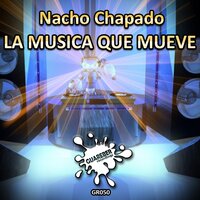 La Musica Que Mueve - Nacho Chapado & Aitor Galan